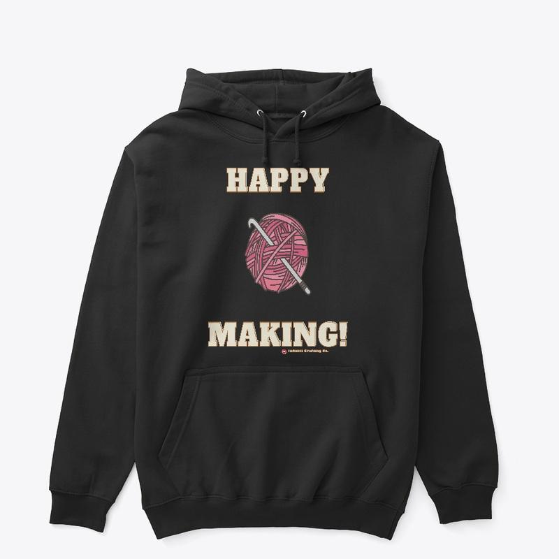 Happy Making! (YT Catchphrase)